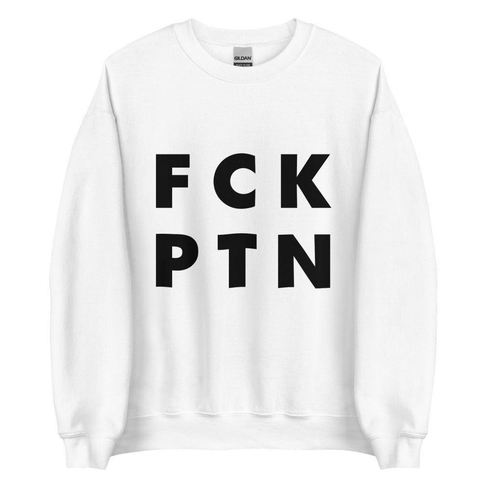 FCK PTN - Sweatshirt
